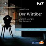 Der Wittiber (Ungekürzt)