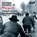 Maigret und der Samstagsklient (Ungekürzt)