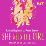 She Gets the Girl (Ungekürzt)