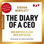 The Diary of a CEO - Die Entdeckung des Erfolgs. 33 Gesetze für Leben und Arbeit - Der Nr. 1 Sunday Times Bestseller (Ungekürzt)