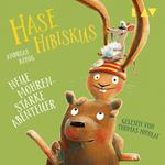 Hase Hibiskus. Neue möhrenstarke Abenteuer - Hase Hibiskus, Band 2 (Ungekürzt)