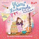 Mimi Zuckerperle und die Zauberbäckerei - Das große Knuspertorten-Abenteuer - Mimi Zuckerperle, Band 1 (Ungekürzt)