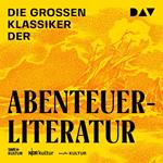 Die großen Klassiker der Abenteuerliteratur - Moby Dick / Robinson Crusoe / Gullivers Reisen / Die Schatzinsel u.v.a. (Gekürzt)
