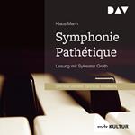 Symphonie Pathétique. Ein Tschaikowsky-Roman (Gekürzt)
