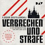Verbrechen und Strafe (Ungekürzt)