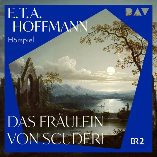 Das Fräulein von Scuderi (Ungekürzt)