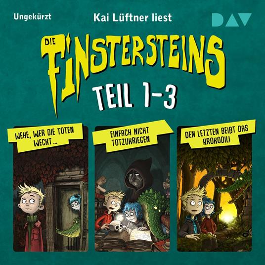 Die Finstersteins (Teil 1- 3) - Die Finstersteins, Sammelband 1 (Ungekürzt)