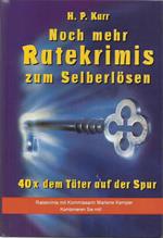 Noch mehr Ratekrimis zum Selberlösen - 40 x dem Täter auf der Spur
