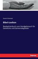 Bibel-Lexikon: Realwörterbuch zum Handgebrauch für Geistliche und Gemeindeglieder