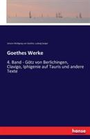 Goethes Werke: 4. Band - Götz von Berlichingen, Clavigo, Iphigenie auf Tauris und andere Texte - Johann Wolfgang Von Goethe,Ludwig Geiger - cover