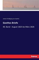 Goethes Briefe: 40. Band - August 1825 bis März 1826