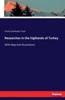 Researches in the highlands of Turkey: With Map And Illustrations - Henry Fanshawe Tozer - cover