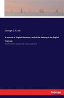 A manual of English literature, and of the history of the English language: From the Norman conquest; with numerous specimens