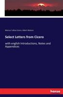 Select Letters from Cicero: with english Introductions, Notes and Appendices - Marcus Tullius Cicero,Albert Watson - cover