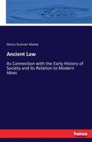 Ancient Law: Its Connection with the Early History of Society and its Relation to Modern Ideas - Henry Sumner Maine - cover
