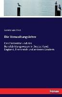 Die Verwaltungslehre: Das Elementar und das Berufsbildungswesen in Deutschland, England, Frankreich und anderen Landern - Lorenz Von Stein - cover