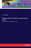 RigVeda Sanhita a Collection of Ancient Hindu Hymns: Translated from the Original Sanskrit - H H Wilson - cover