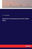 Experience in the Supreme Court of the United States - Augustus Hill Garland - cover