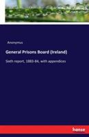 General Prisons Board (Ireland): Sixth report, 1883-84, with appendices - Anonymus - cover