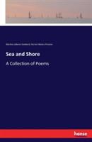 Sea and Shore: A Collection of Poems - Martha Lebaron Goddard,Harriet Waters Preston - cover