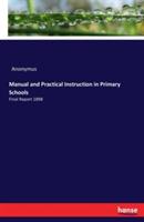 Manual and Practical Instruction in Primary Schools: Final Report 1898 - Anonymus - cover