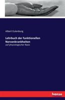 Lehrbuch der funktionellen Nervenkrankheiten: auf physiologischer Basis