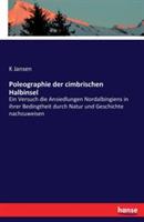 Poleographie der cimbrischen Halbinsel: Ein Versuch die Ansiedlungen Nordalbingiens in ihrer Bedingtheit durch Natur und Geschichte nachzuweisen - K Jansen - cover