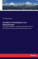 Grundliche Vertheidigung neuer Beobachtungen: von Fixsterntrabanten, welche zu Mannheim auf der kurfurstlichen Sternwarte entdecket worden sind - Christian Mayer - cover