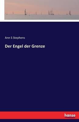 Der Engel der Grenze - Ann S Stephens - cover