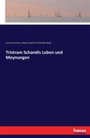 Tristram Schandis Leben und Meynungen - Johann Joachim Christoph Bode,Laurence Sterne - cover