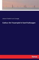 Codrus: Ein Trauerspiel in fuenf Aufzuegen - Johann Friedrich Von Cronegk - cover