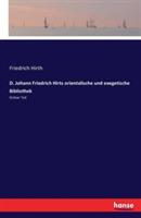 D. Johann Friedrich Hirts orientalische und exegetische Bibliothek: Dritter Teil - Friedrich Hirth - cover