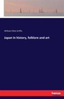Japan in history, folklore and art - William Elliot Griffis - cover