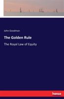 The Golden Rule: The Royal Law of Equity - John Goodman - cover