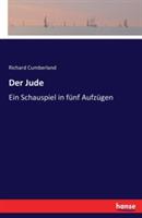 Der Jude: Ein Schauspiel in fünf Aufzügen - Richard Cumberland - cover