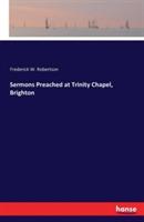 Sermons Preached at Trinity Chapel, Brighton - Frederick William Robertson - cover