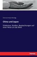 China und Japan: Erlebnisse, Studien, Beobachtungen auf einer Reise um die Welt. - Ernst Von Hesse-Wartegg - cover