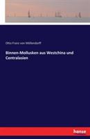 Binnen-Mollusken aus Westchina und Centralasien - Otto Franz Von Möllendorff - cover