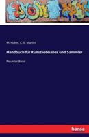 Handbuch für Kunstliebhaber und Sammler: Neunter Band