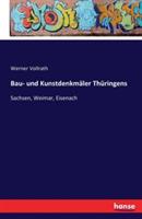 Bau- und Kunstdenkmäler Thüringens: Sachsen, Weimar, Eisenach - Werner Vollrath - cover