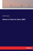 Reisen in Siam im Jahre 1863