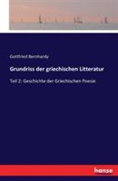 Grundriss der griechischen Litteratur: Teil 2: Geschichte der Griechischen Poesie