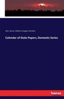 Calendar of State Papers, Domestic Series - John Bruce,William Douglas Hamilton - cover