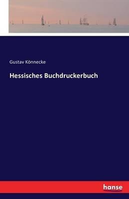 Hessisches Buchdruckerbuch - Gustav Könnecke - cover