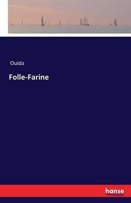Folle-Farine - Ouida - cover