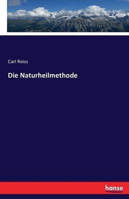 Die Naturheilmethode - Carl Reiss - cover