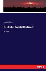 Deutsche Rechtsaltertümer: 2. Band
