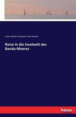 Reise in die Inselwelt des Banda-Meeres