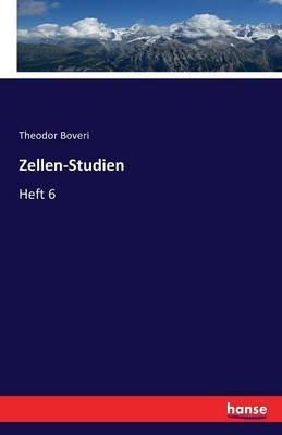 Zellen-Studien: Heft 6 - Theodor Boveri - cover