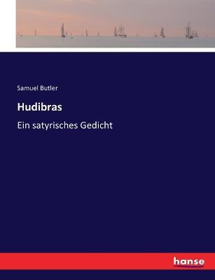Hudibras: Ein satyrisches Gedicht - Samuel Butler - cover